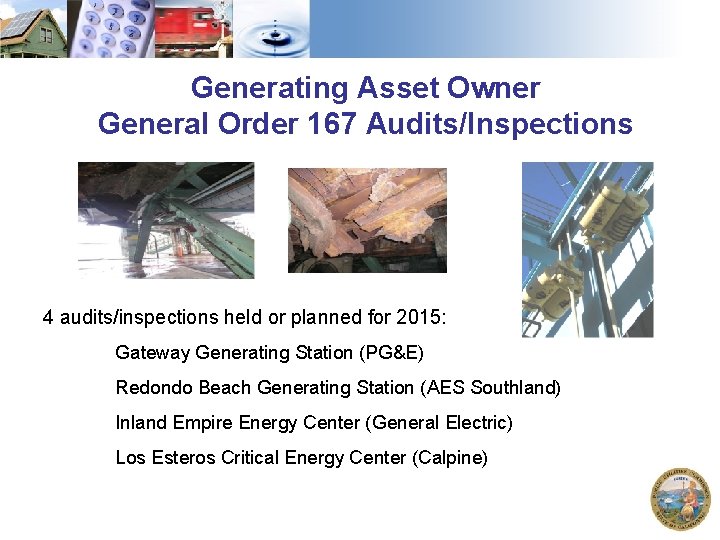 Generating Asset Owner General Order 167 Audits/Inspections 4 audits/inspections held or planned for 2015:
