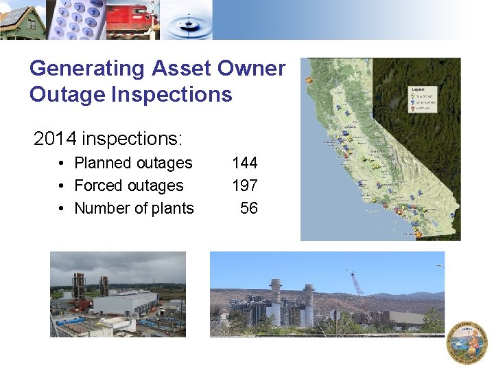 Generating Asset Owner Outage Inspections 2014 inspections: • Planned outages • Forced outages •