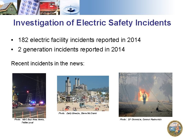 Investigation of Electric Safety Incidents • 182 electric facility incidents reported in 2014 •