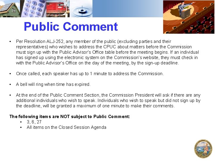 Public Comment • Per Resolution ALJ-252, any member of the public (excluding parties and