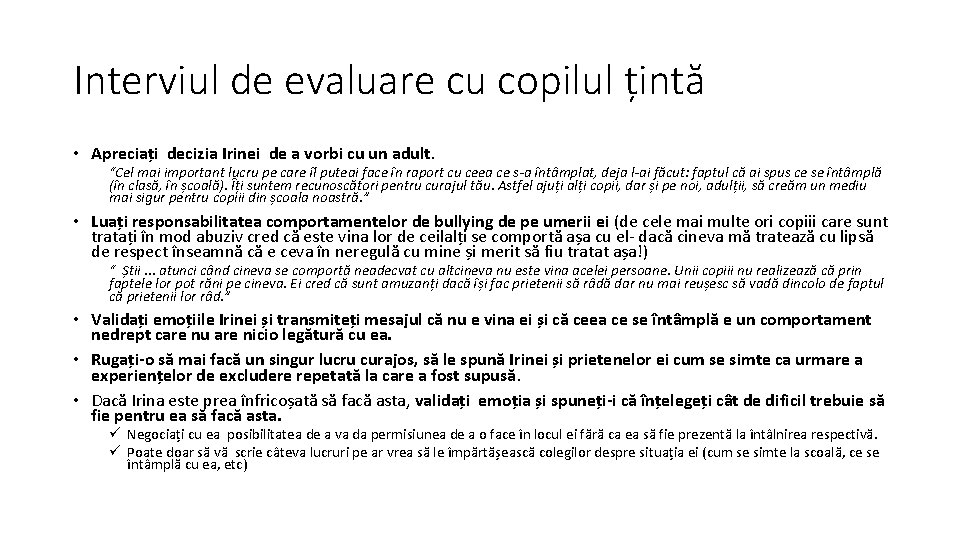 Interviul de evaluare cu copilul țintă • Apreciați decizia Irinei de a vorbi cu