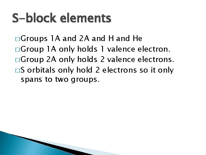 S-block elements � Groups 1 A and 2 A and He � Group 1