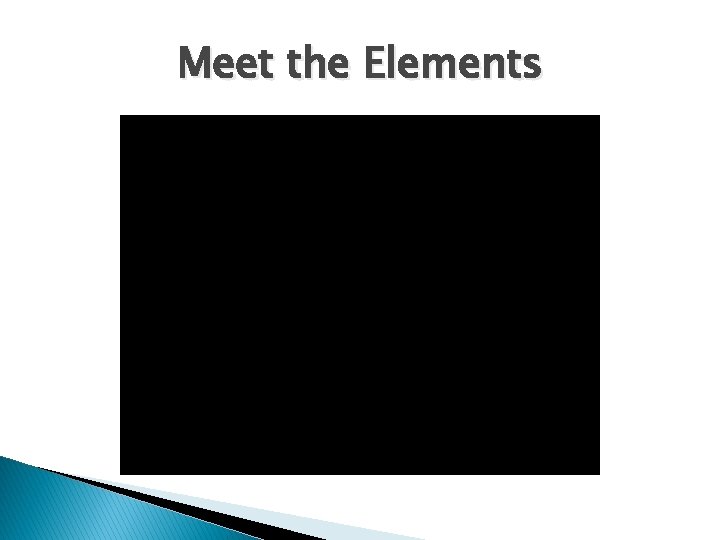 Meet the Elements 
