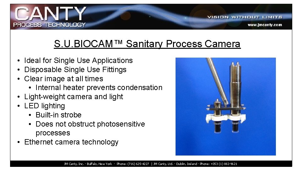 S. U. BIOCAM™ Sanitary Process Camera • Ideal for Single Use Applications • Disposable