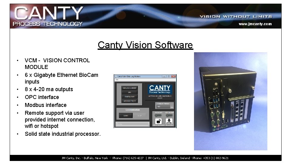 Canty Vision Software • • VCM - VISION CONTROL MODULE 6 x Gigabyte Ethernet