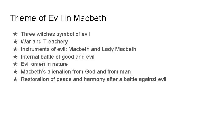Theme of Evil in Macbeth ★ ★ ★ ★ Three witches symbol of evil