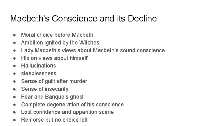 Macbeth’s Conscience and its Decline ● ● ● Moral choice before Macbeth Ambition ignited