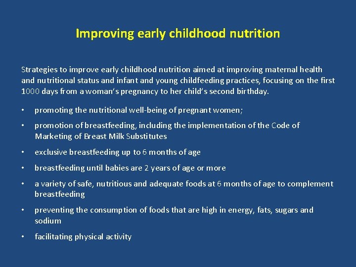 Improving early childhood nutrition Strategies to improve early childhood nutrition aimed at improving maternal