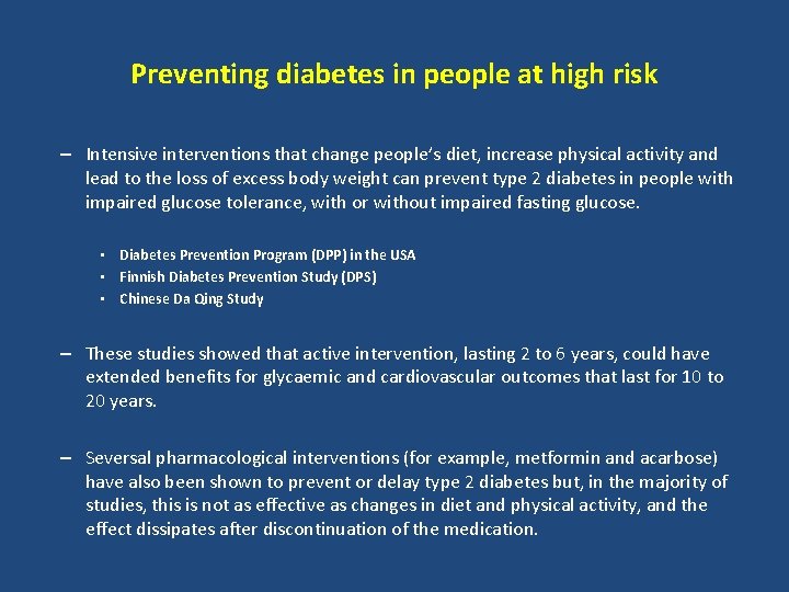 Preventing diabetes in people at high risk – Intensive interventions that change people’s diet,