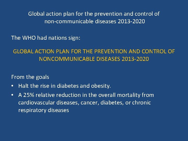 Global action plan for the prevention and control of non-communicable diseases 2013 -2020 The