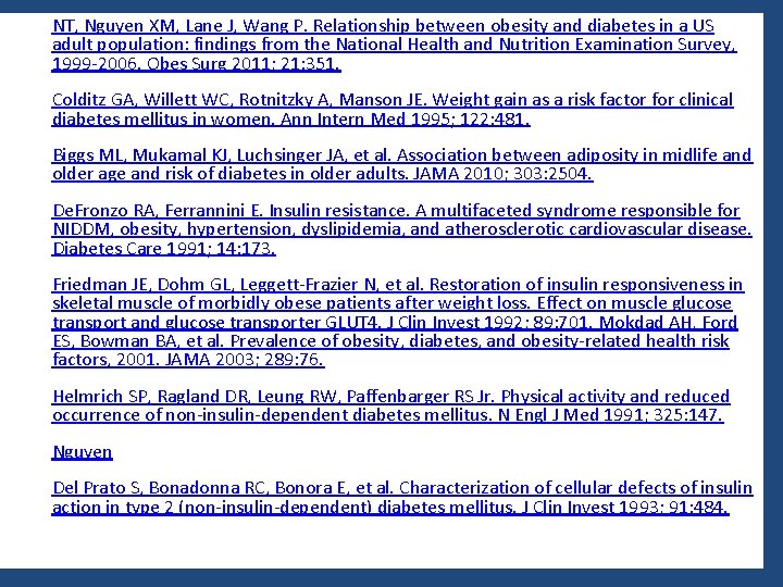 1. NT, Nguyen XM, Lane J, Wang P. Relationship between obesity and diabetes in