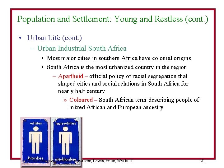 Population and Settlement: Young and Restless (cont. ) • Urban Life (cont. ) –