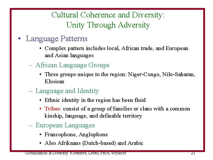 Cultural Coherence and Diversity: Unity Through Adversity • Language Patterns • Complex pattern includes