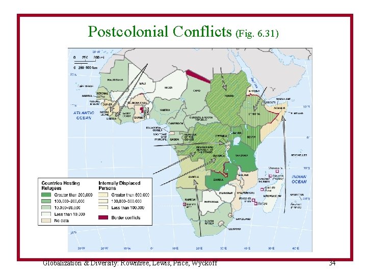 Postcolonial Conflicts (Fig. 6. 31) Globalization & Diversity: Rowntree, Lewis, Price, Wyckoff 34 
