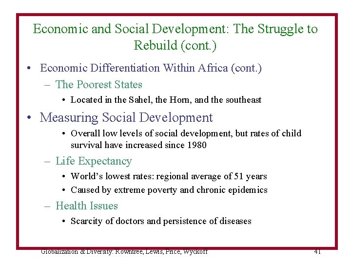 Economic and Social Development: The Struggle to Rebuild (cont. ) • Economic Differentiation Within