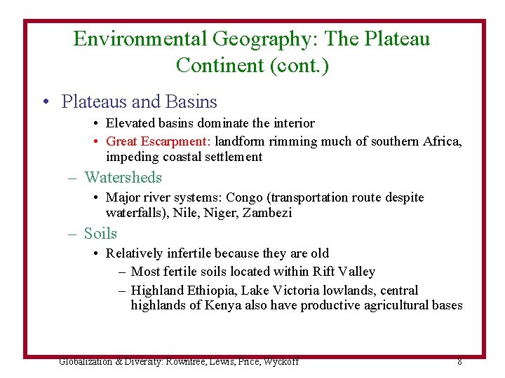 Environmental Geography: The Plateau Continent (cont. ) • Plateaus and Basins • Elevated basins