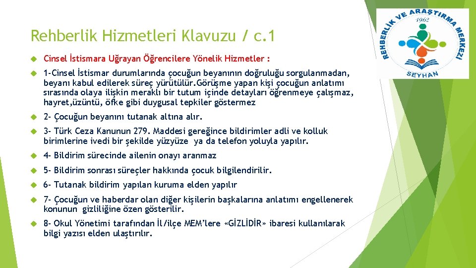 Rehberlik Hizmetleri Klavuzu / c. 1 Cinsel İstismara Uğrayan Öğrencilere Yönelik Hizmetler : 1