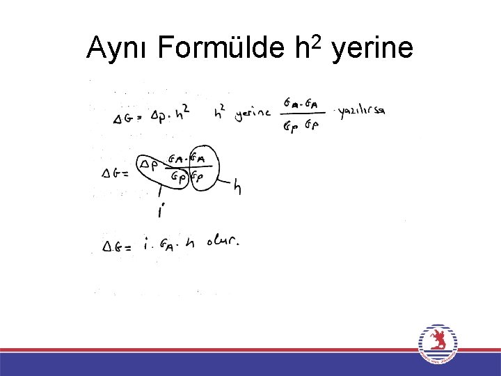 Aynı Formülde h 2 yerine 