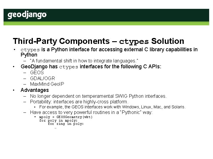 Third-Party Components – ctypes Solution • ctypes is a Python interface for accessing external
