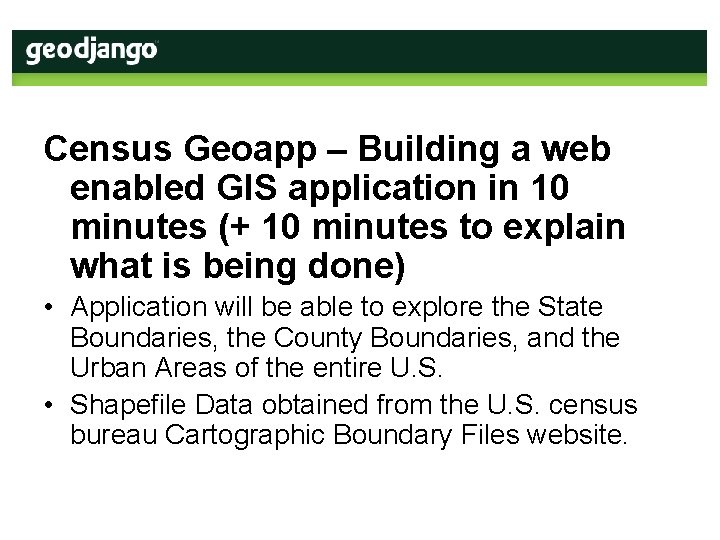 Census Geoapp – Building a web enabled GIS application in 10 minutes (+ 10