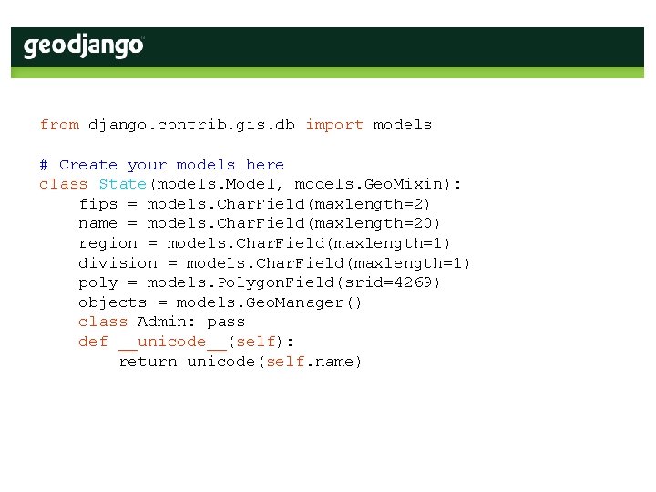 from django. contrib. gis. db import models # Create your models here class State(models.