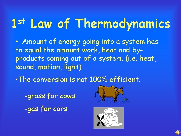 st 1 Law of Thermodynamics • Amount of energy going into a system has