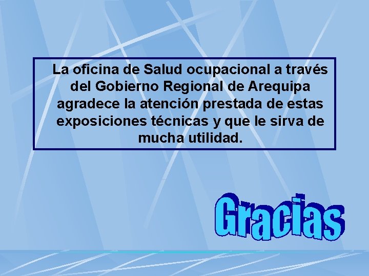 La oficina de Salud ocupacional a través del Gobierno Regional de Arequipa agradece la