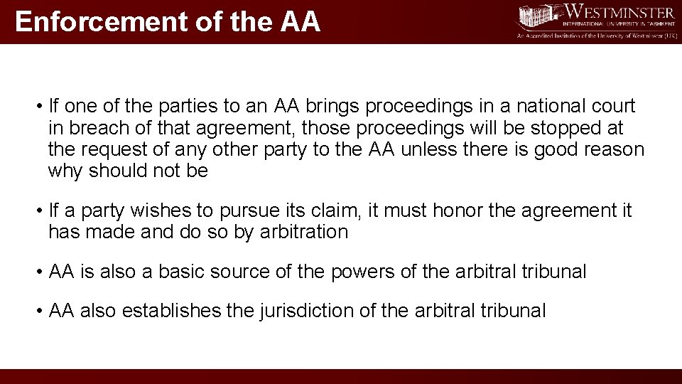 Enforcement of the AA • If one of the parties to an AA brings