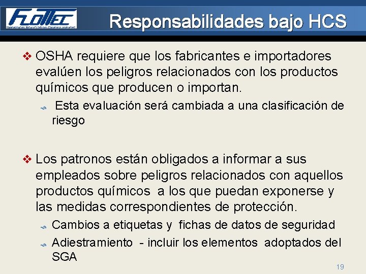 Responsabilidades bajo HCS v OSHA requiere que los fabricantes e importadores evalúen los peligros