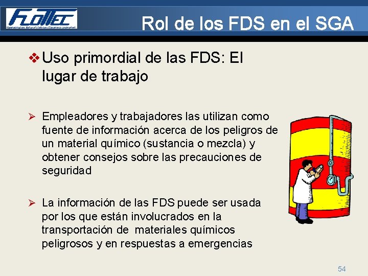 Rol de los FDS en el SGA v Uso primordial de las FDS: El