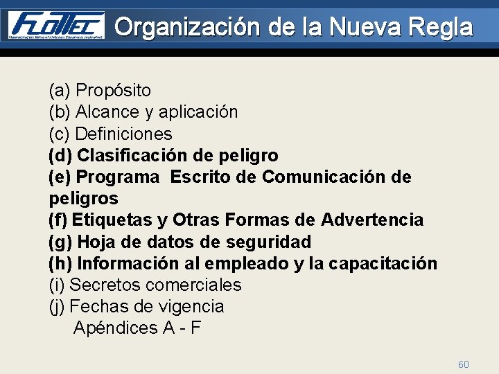 Organización de la Nueva Regla (a) Propósito (b) Alcance y aplicación (c) Definiciones (d)