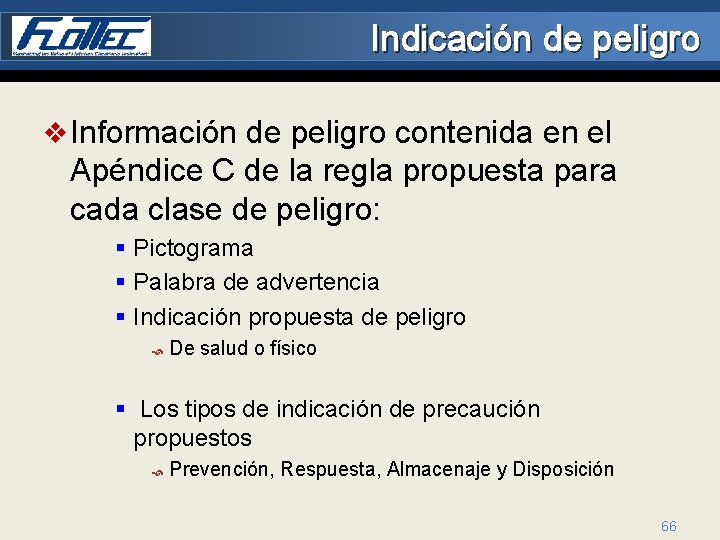 Indicación de peligro v Información de peligro contenida en el Apéndice C de la