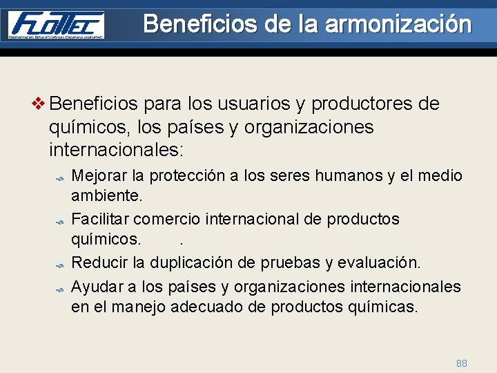 Beneficios de la armonización v Beneficios para los usuarios y productores de químicos, los