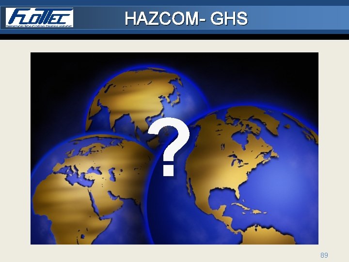 HAZCOM- GHS ? 89 