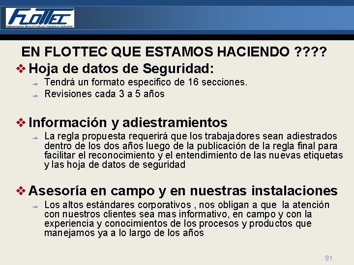 EN FLOTTEC QUE ESTAMOS HACIENDO ? ? v Hoja de datos de Seguridad: Tendrá