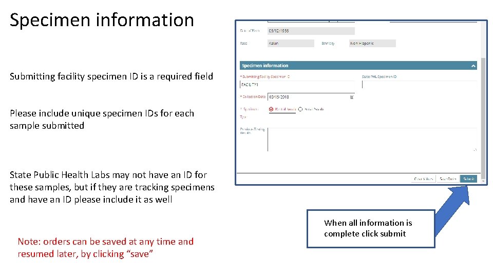 Specimen information Submitting facility specimen ID is a required field Please include unique specimen