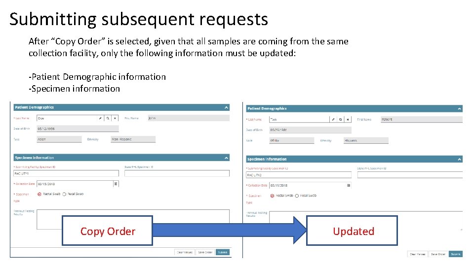 Submitting subsequent requests After “Copy Order” is selected, given that all samples are coming