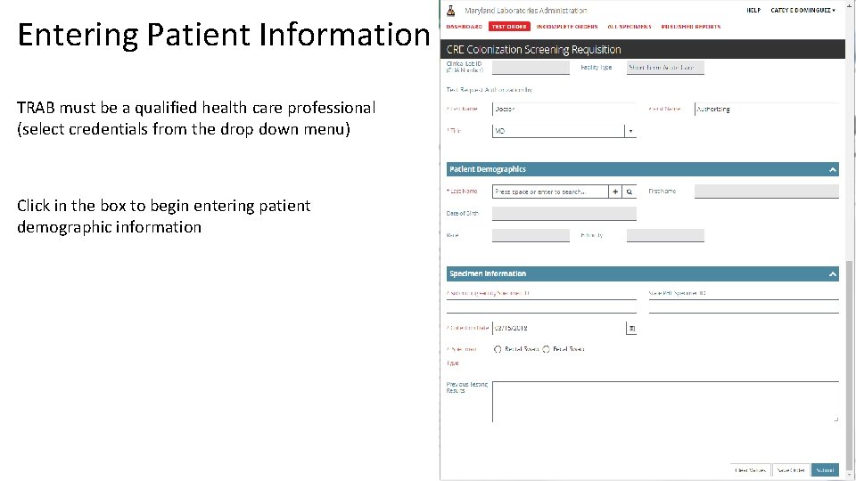 Entering Patient Information TRAB must be a qualified health care professional (select credentials from