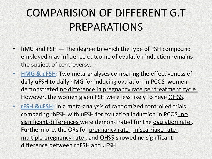 COMPARISION OF DIFFERENT G. T PREPARATIONS • h. MG and FSH — The degree