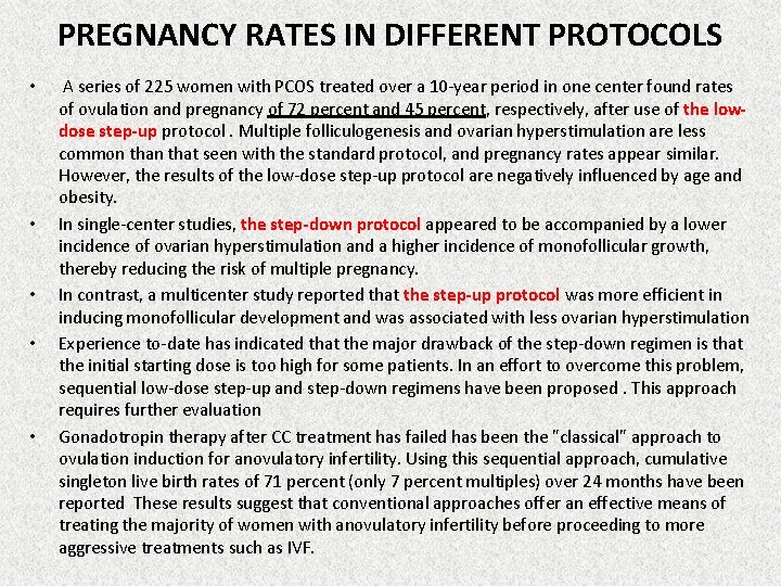 PREGNANCY RATES IN DIFFERENT PROTOCOLS • • • A series of 225 women with