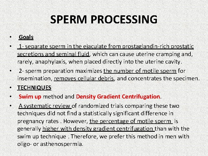 SPERM PROCESSING • • • Goals 1 - separate sperm in the ejaculate from