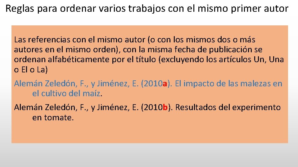 Reglas para ordenar varios trabajos con el mismo primer autor Las referencias con el