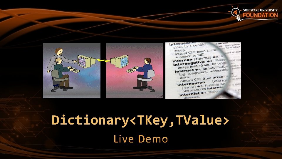 Dictionary<TKey, TValue> Live Demo 