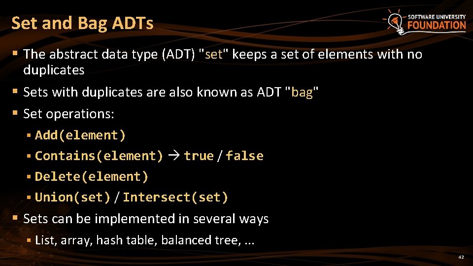Set and Bag ADTs § The abstract data type (ADT) "set" keeps a set