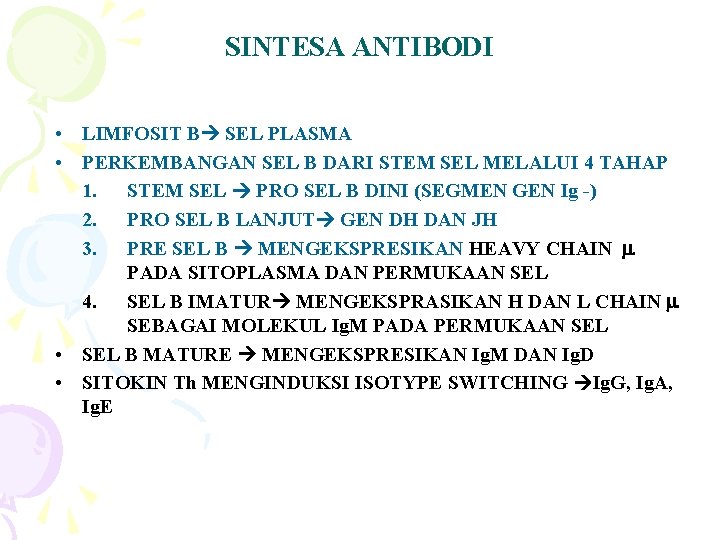 SINTESA ANTIBODI • LIMFOSIT B SEL PLASMA • PERKEMBANGAN SEL B DARI STEM SEL