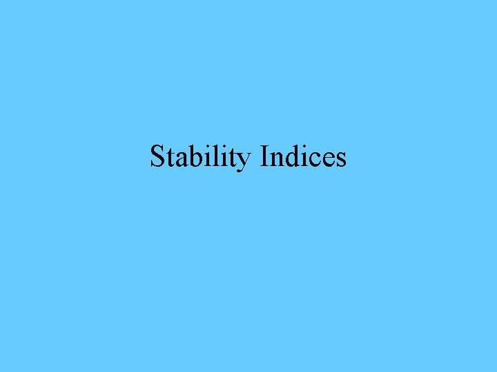 Stability Indices 
