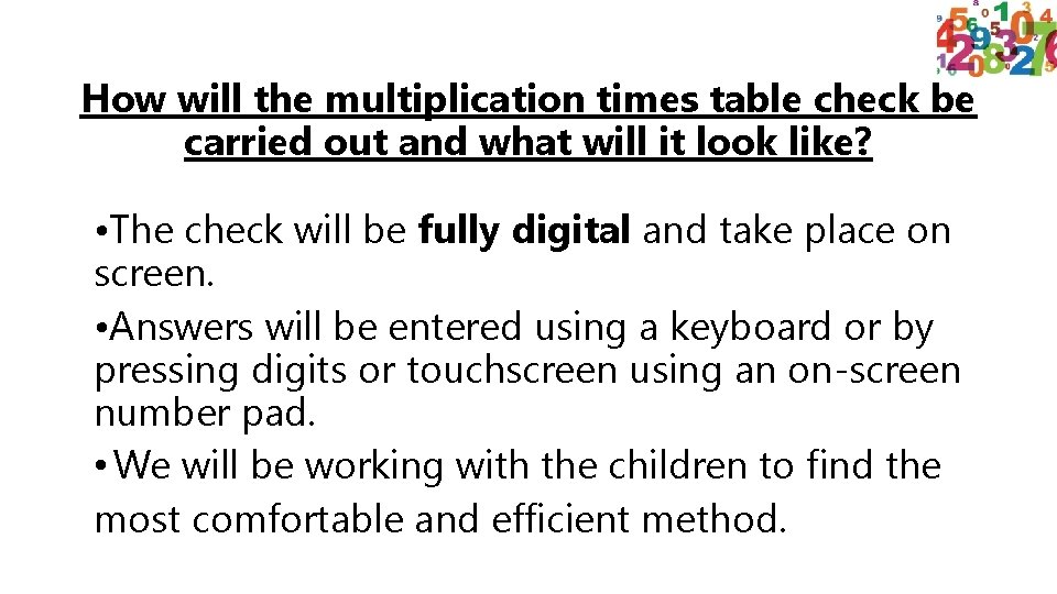 How will the multiplication times table check be carried out and what will it