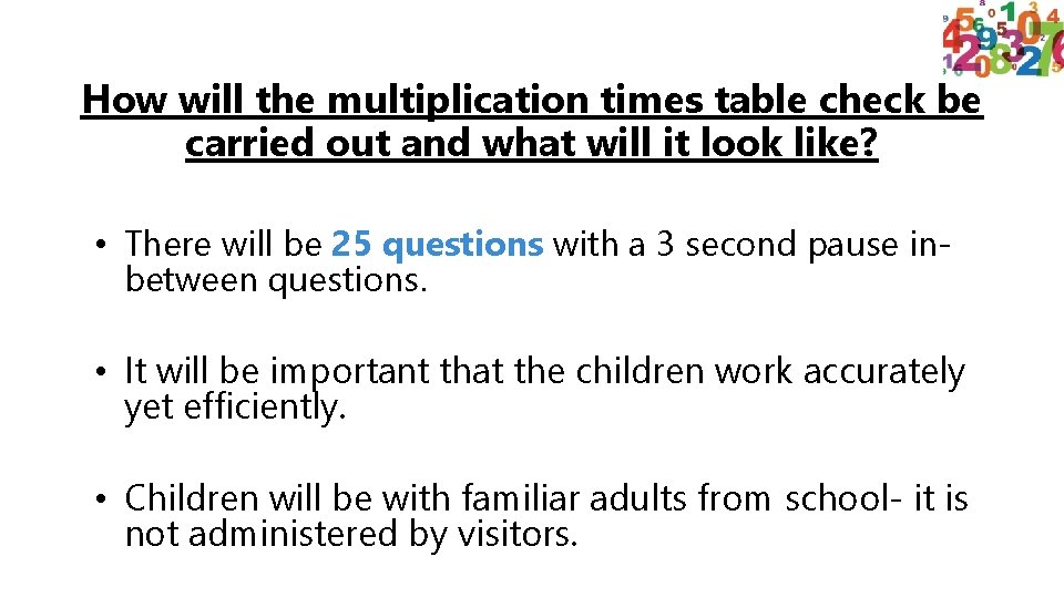 How will the multiplication times table check be carried out and what will it