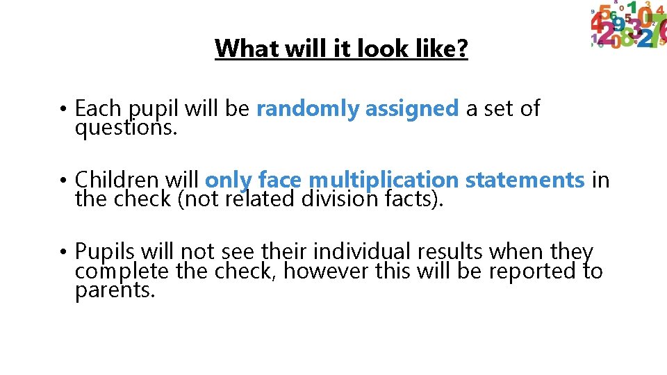 What will it look like? • Each pupil will be randomly assigned a set