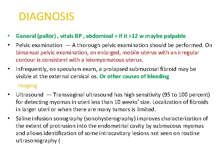 DIAGNOSIS • General (pallor) , vitals BP , abdominal > if it >12 w